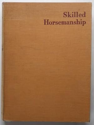 Seller image for Skilled Horsemanship; for sale by BOOKS & THINGS