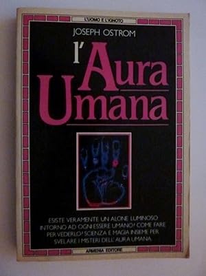 "L'AURA UMANA - Collana L'UOMO E L'IGNOTO"