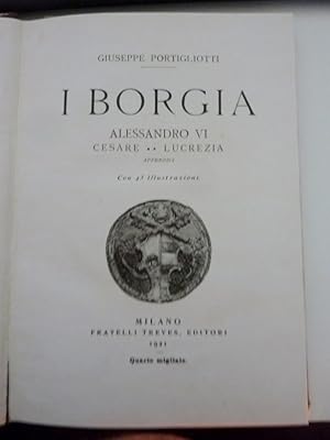 Imagen del vendedor de I BORGIA ALESSANDRO VI CESARE - LUCREZIA Appendici. Con 43 illustrazioni" a la venta por Historia, Regnum et Nobilia