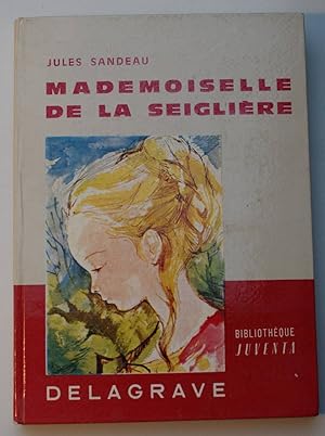 Imagen del vendedor de Mademoiselle de la Seiglire a la venta por Aberbroc