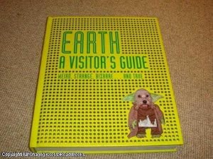 Image du vendeur pour Earth A Visitor's Guide: Weird, Strange, Bizarre. and True mis en vente par 84 Charing Cross Road Books, IOBA