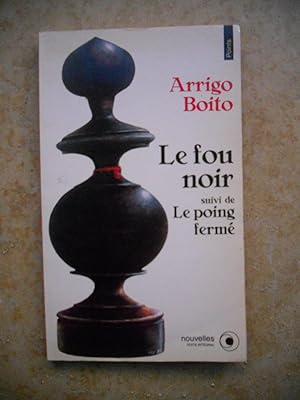 Imagen del vendedor de Le fou noir - suivi de - Le poing ferme a la venta por Frederic Delbos