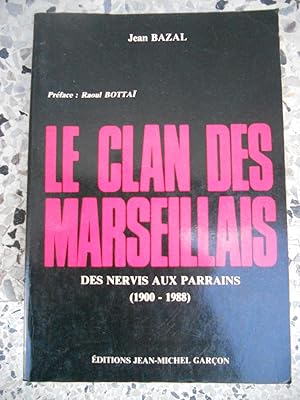 Bild des Verkufers fr Le clan des marseillais - Des nervis aux parrains (1900-1988) zum Verkauf von Frederic Delbos