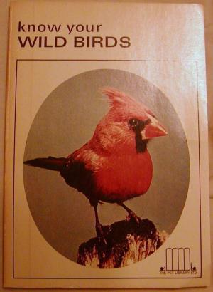 Seller image for KNOW YOUR WILD BIRDS for sale by THE HISTORY MERCHANTS