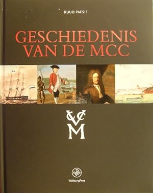 Seller image for Geschiedenis van de MCC (Middelburgse Commercie Compagnie). Opkomst, bloei en ondergang. for sale by Gert Jan Bestebreurtje Rare Books (ILAB)