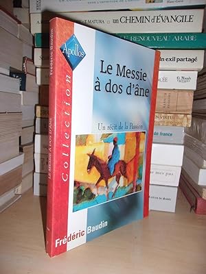 Imagen del vendedor de LE MESSIE A DOS D'ANE : Un Rcit De La Passion a la venta por Planet's books
