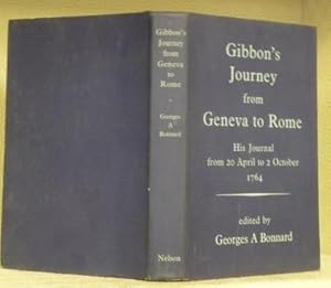 Immagine del venditore per Gibbon's Journey from Geneva to Rome. His journal from 20 april to 2 october 1764. venduto da Bouquinerie du Varis