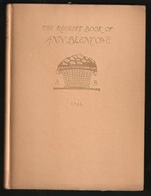 Bild des Verkäufers für The Receipt Book of Ann Blencowe. A.D. 1694. zum Verkauf von Janet Clarke Books ABA