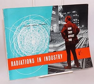 Radiations in industry, how they affect you