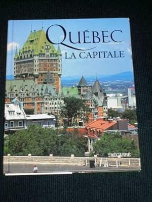Image du vendeur pour Quebec, la Capitale mis en vente par Lotzabooks