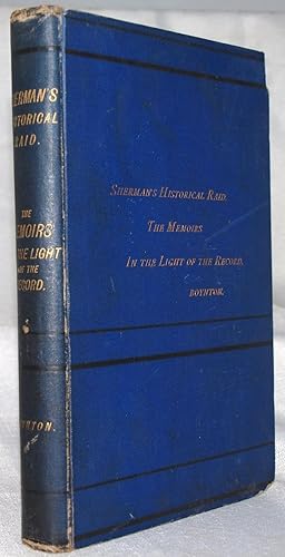 Imagen del vendedor de Sherman's Historical Raid. The Memoris In The Light Of The Record. A Review Based Upon Compilations From The Files Of The War Office a la venta por Sequitur Books