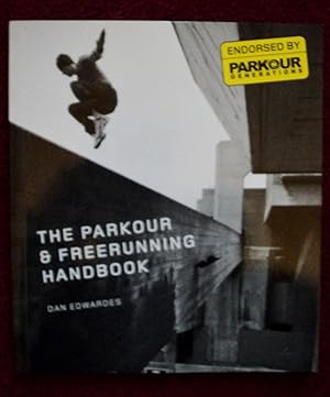 Imagen del vendedor de The Parkour and Free-Running Handbook a la venta por Cadeby Books