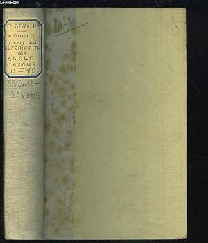 Seller image for A QUOI TIENT LA SUPERIORITE DES ANGLO-SAXONS. for sale by Le-Livre