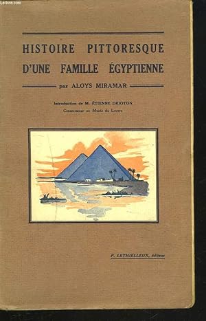 Bild des Verkufers fr HISTOIRE PITTORESQUE D'UNE FAMILLE EGYPTIENNE. zum Verkauf von Le-Livre