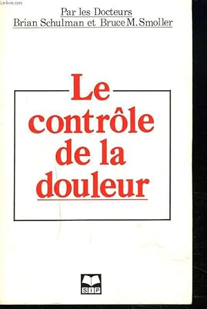Seller image for LE CONTRLE DE LA DOULEUR. for sale by Le-Livre