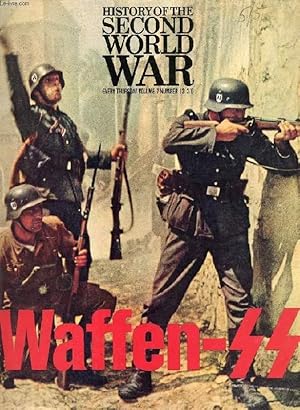 Seller image for HISTORY OF THE SECOND WORLD WAR, VOL. 7, N 13 3/6, WAFFEN-SS (Contents: Waffen-SS. Empire in the East. The Indian National Army. Raiders of the Pacific. Britain's Private Armies) for sale by Le-Livre