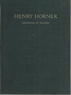 Seller image for Henry Horner: Governor of Illinois: A Tribute 1878 - 1940 for sale by Works on Paper