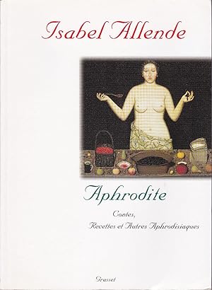 Aphrodite. Contes, Recettes et autres aphrodisiaques.