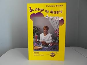 Image du vendeur pour Je mange les desserts de la nature mis en vente par Bidonlivre