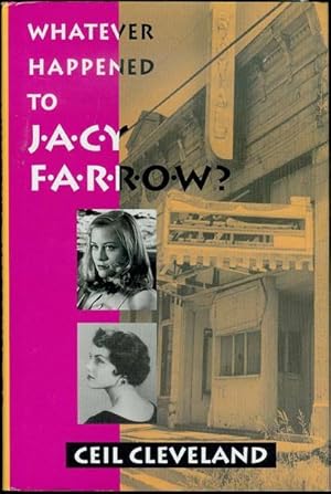 Image du vendeur pour Whatever Happened to Jacy Farrow? mis en vente par Bookmarc's