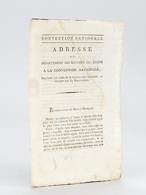 Adresse du Département des Bouches-du-Rhône à la Convention Nationale, Imprimée par ordre de la C...