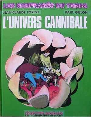 Seller image for L'univers cannibale. - Les naufrags du temps (4). for sale by Librairie les mains dans les poches