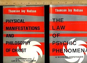 Seller image for The Law of Psychic Phenomena : a Working Hypothesis : 1977 Edition / Physical Manifestations and Philosophy of Christ : a Continuation of the Law of Psychic Phenomena : 1978 First Edition for sale by GREAT PACIFIC BOOKS