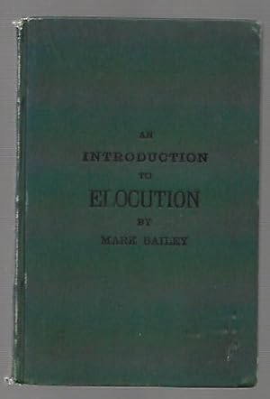 Seller image for An Introductory Treatise on Elocution with Principles and Illustrations Arranged for Teaching and Practice. for sale by K. L. Givens Books