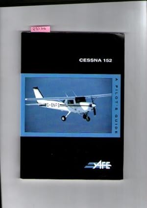 Cessna 152, The : A Pilot's Guide