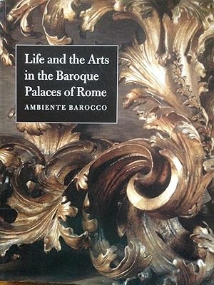 Imagen del vendedor de Life and the Arts in the Baroque Palaces of Rome: Ambiente Barocco a la venta por Epilonian Books