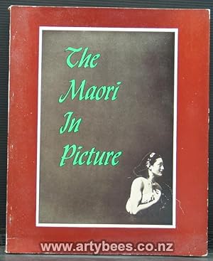 Seller image for The Maori in Picture - A Brief Survey of Maori Life Past and Present for sale by Arty Bees Books