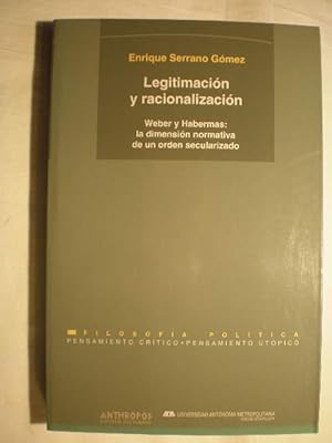 Imagen del vendedor de Legitimacin y racionalizacin. Weber y Habermas: la dimensin normativa de un orden secularizado a la venta por Librera Antonio Azorn