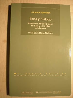 Etica y diálogo. Elementos del juicio moral en Kant y en la ética del discurso