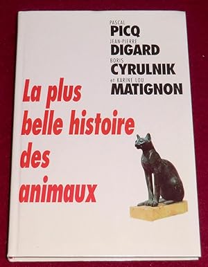 Seller image for LA PLUS BELLE HISTOIRE DES ANIMAUX for sale by LE BOUQUINISTE