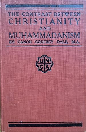 The contrast between Christianity and Muhammadanism : four lectures delivered in Christ Church Ca...