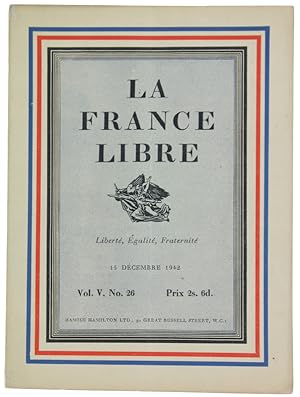 LA FRANCE LIBRE. Vol. V, No. 26 - 15 décembre 1942: