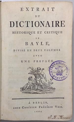 Extrait du dictionaire historique et critique de Bayle. (Herausgegeben von Dieudonné Thiébault). ...