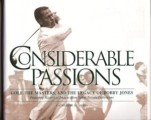 Considerable Passions: Golf, the Masters, and the Legacy of Bobby Jones