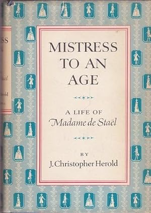 Mistress To An Age : The life of Madame de Stael