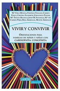 Seller image for VIVIR Y CONVIVIR: ORIENTACIONES PARA FAMILIAS DE NIOS Y NIAS CON CARDIOPATA CONGNITA for sale by KALAMO LIBROS, S.L.