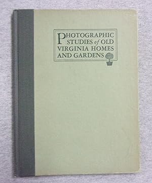 Seller image for Photographic Studies of Old Virginia Homes and Gardens for sale by Book Nook