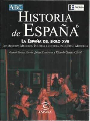 Imagen del vendedor de Historia de Espaa. 6: La Espaa del siglo XVII. Los austrias menores. Poltica y cultura en la edad moderna a la venta por Librera Cajn Desastre