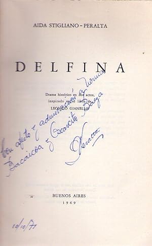 DELFINA. Drama histórico en dos actos, inspirado en el libro de Leoncio Gianello [Firmado / Signed]