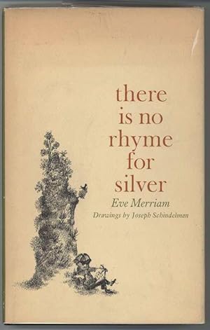 Seller image for THERE IS NO RHYME FOR SILVER for sale by Windy Hill Books