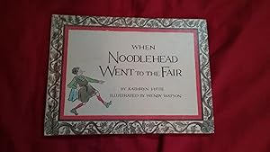 Seller image for WHEN NOODLEHEAD WENT TO THE FAIR for sale by Betty Mittendorf /Tiffany Power BKSLINEN