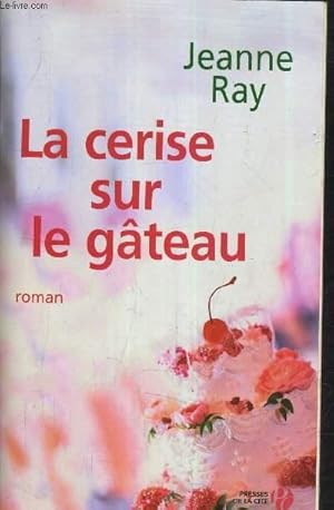 Image du vendeur pour LA CERISE SUR LE GATEAU mis en vente par Le-Livre