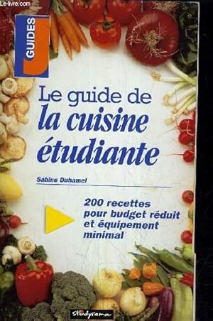 Image du vendeur pour LE GUIDE DE LA CUISINE ETUDIANTE - 200 RECETTES POUR BUDGET REDUIT ET EQUIPEMENT MINIMAL. mis en vente par Le-Livre