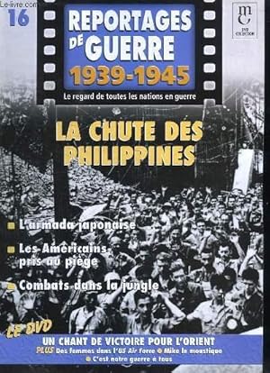 Bild des Verkufers fr Reportages de Guerre, 1939 - 1945. Fascicule n16 : La chute des Philippines. L'armada japonaise - Les Amricains pris au pige - Combats dans la jungle. zum Verkauf von Le-Livre