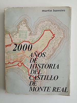 Seller image for 2000 aos de historia del castillo de Monte Real [en Bayona la Real Galicia] for sale by Perolibros S.L.