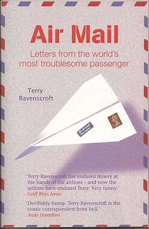 Bild des Verkufers fr Air Mail: Letters from the world's most troublesome passenger zum Verkauf von Auldfarran Books, IOBA